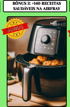 Bônus 2: mais de 140 receitas saudáveis na air fryer