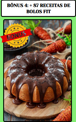 Bônus 4: mais de 87 receitas de bolos fit